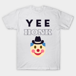 yeehonk T-Shirt